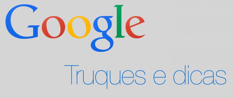 Truques e dicas para usar no Google